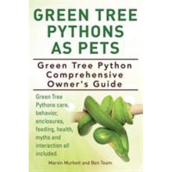 Pre-Owned Green Tree Pythons As Pets. Green Tree Python Comprehensive Owner's Guide. Green Tree Pythons care, behavior, enclosures, feeding, health, myths and i (Paperback) 1910410888 9781910410882