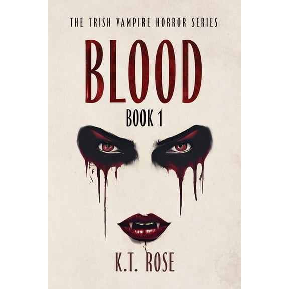 The Trish Vampire Horror Blood: A Vampire Horror Novel, Book 1, (Paperback)