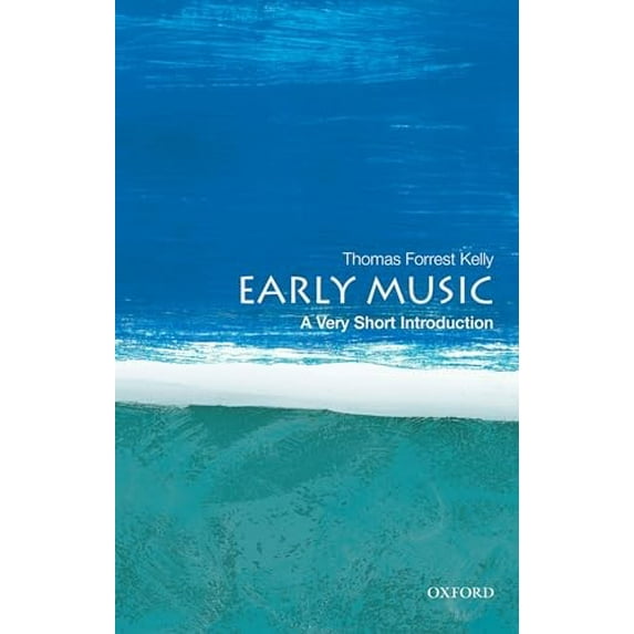 Pre-Owned Early Music: A Very Short Introduction (Paperback) 0199730768 9780199730766