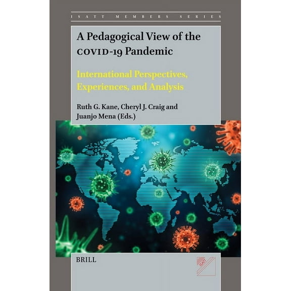 Isatt Members A Pedagogical View of the Covid-19 Pandemic: International Perspectives, Experiences, and Analysis, Book 2, (Paperback)