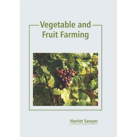 Vegetable and Fruit Farming, (Hardcover)