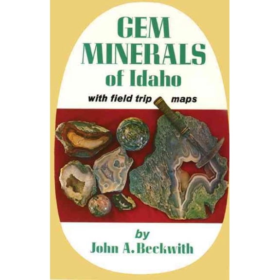 Pre-Owned Gem Minerals of Idaho: With Field Trip Maps (Paperback) 0870042289 9780870042287