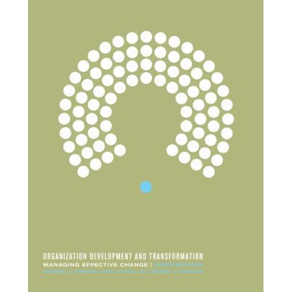 Pre-Owned Organization Development and Transformation: Managing Effective Change (Paperback) 0072481676 9780072481679
