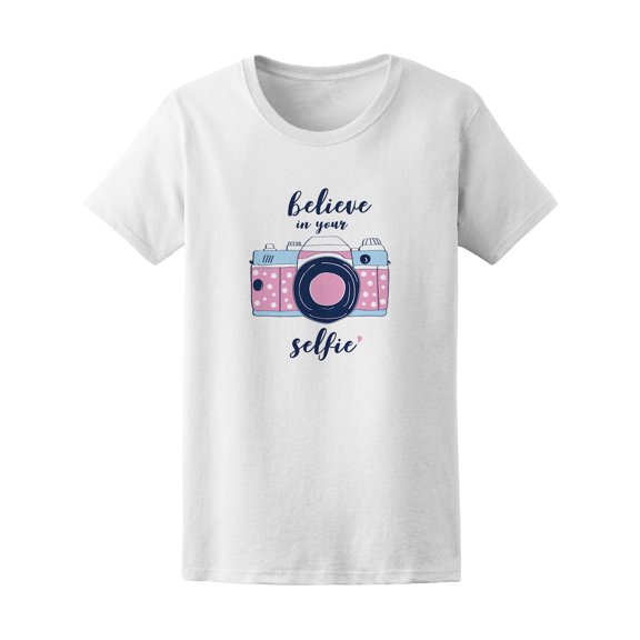 Girly Believe In Your Selfie Photograph Tee - Image by Shutterstock