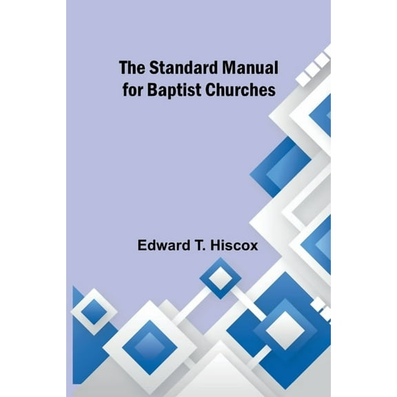 The Standard Manual for Baptist Churches, (Paperback)