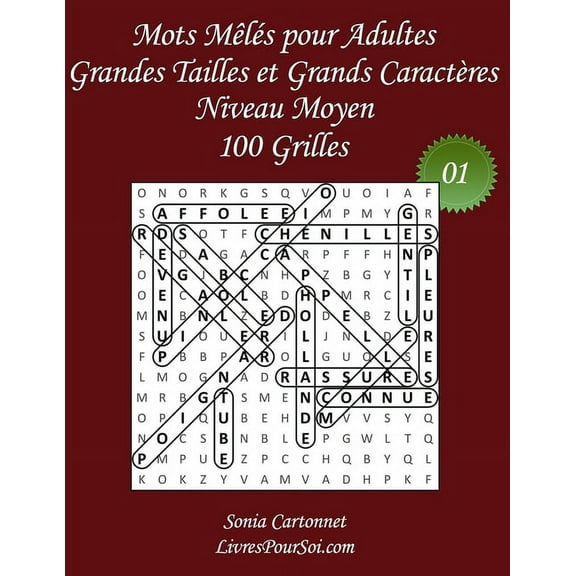 Mots Mêlés Grands Caractères - Moyen: Mots Mêlés pour Adultes - Grandes Tailles et Grands Caractères - Niveau Moyen - N°01 : 100 grilles de Mots Mêlés avec solutions - Livre de jeux de mots cachés, grand format (A4) et grands caractères (16 points) pour tous, y compris pour les seniors (Series #1) (Paperback)