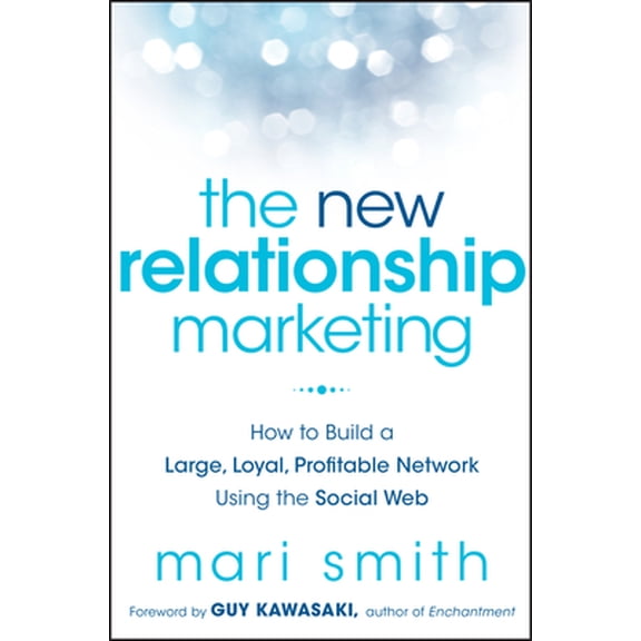 Pre-Owned The New Relationship Marketing (Hardcover) 1118063066 9781118063064
