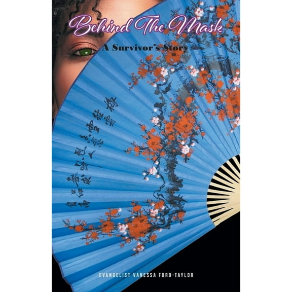 Behind the Mask: A Survivor's Story, (Paperback)