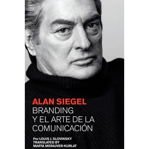 Alan Siegel. Branding y el Arte de la Comunicación (Paperback)