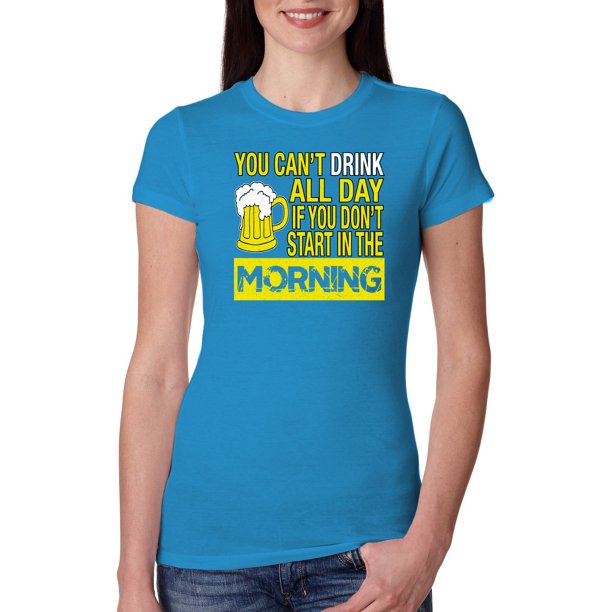 You Can't Drink All Day If You Don't Start in the Morning Beer Mug ...