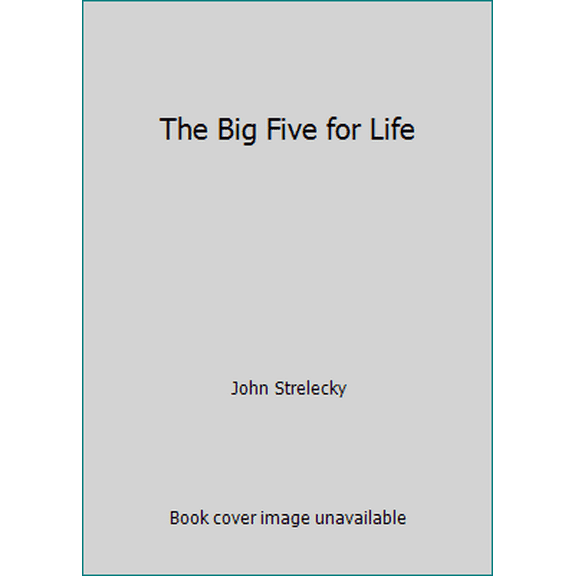 Pre-Owned The Big Five for Life (Paperback) 0983489629 9780983489627
