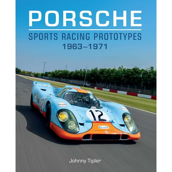 Porsche Sports Racing Prototypes 1963-1971, (Hardcover)