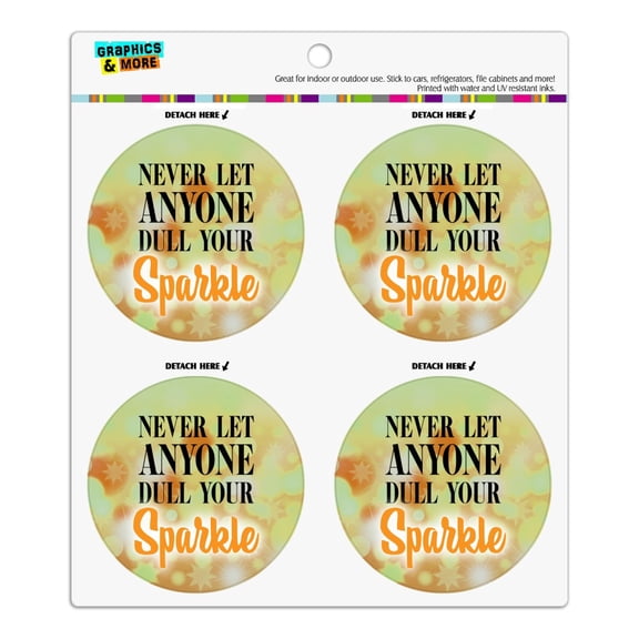 Never Let Anyone Dull Your Sparkle Refrigerator Fridge Locker Vinyl Circle Magnet Set