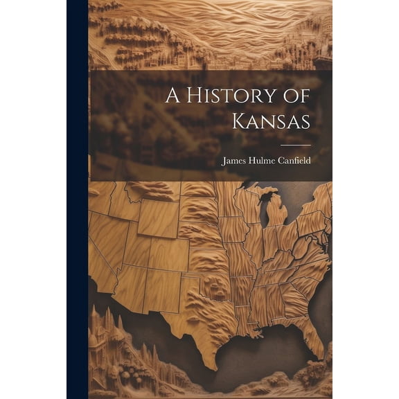 A History of Kansas, (Paperback)