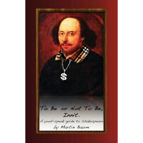 To Be or Not To Be, Innit (Paperback)