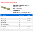 thumbnail image 2 of Fuel Filter - Compatible with 1976 - 1989 Volvo 244 1977 1978 1979 1980 1981 1982 1983 1984 1985 1986 1987 1988, 2 of 2