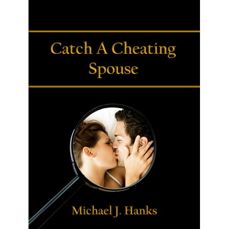 Catch A Cheating Spouse - eBook