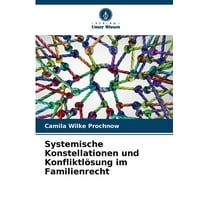 Systemische Konstellationen und KonfliktlÃ¶sung im Familienrecht, (Paperback)