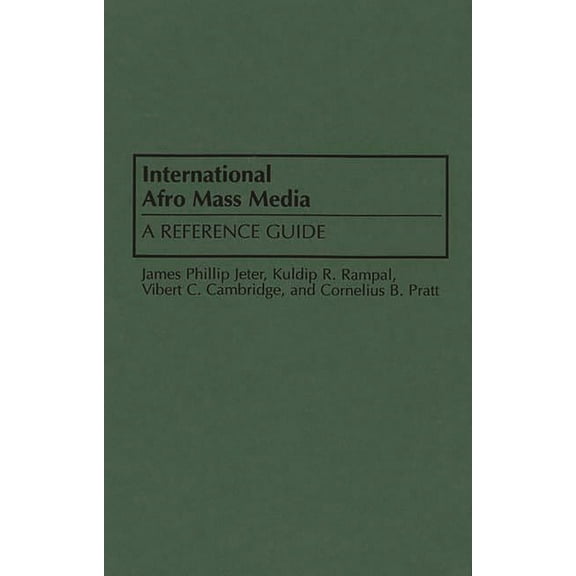 International Afro Mass Media: A Reference Guide, (Hardcover)