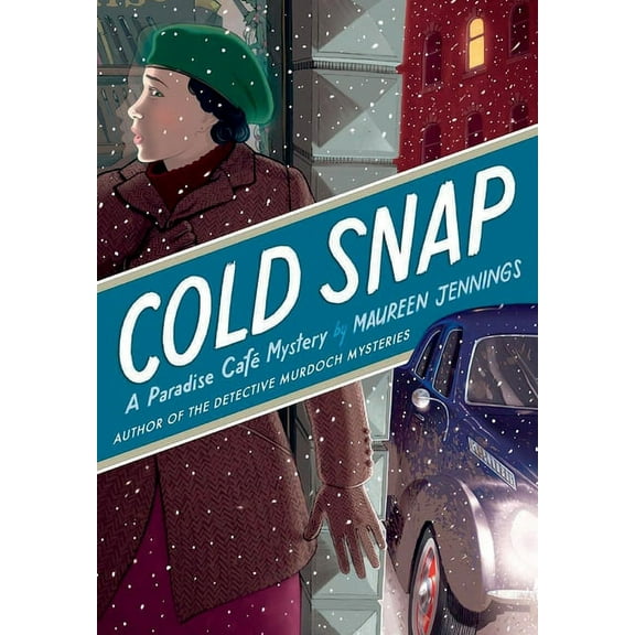 Cold Snap: A Paradise Café Mystery (Hardcover) by Maureen Jennings