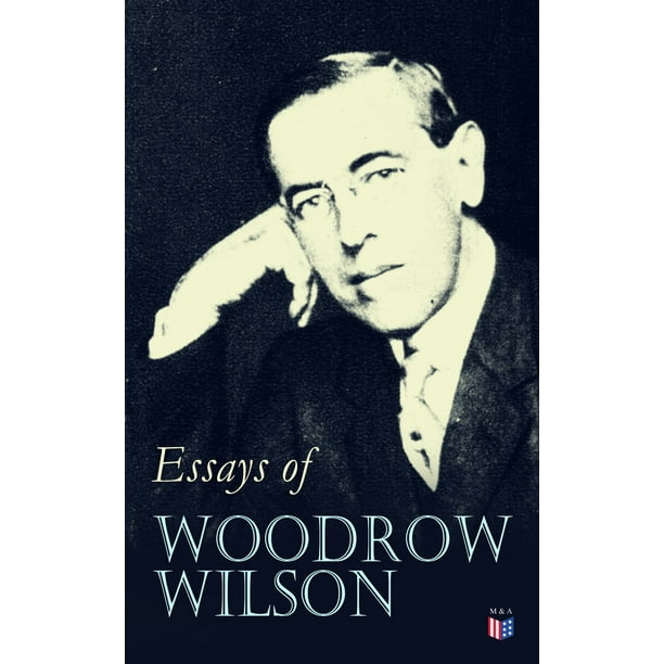 Woodrow wilson essay