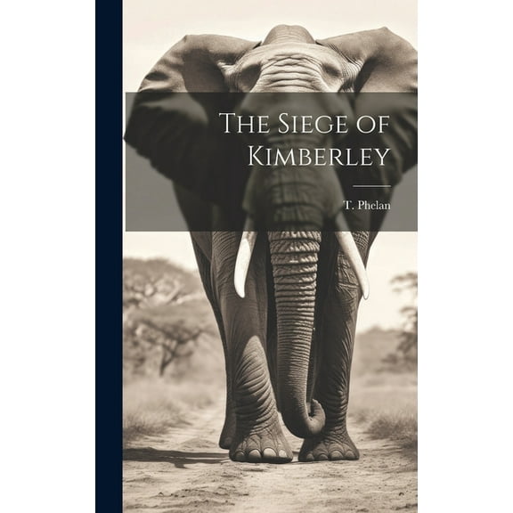 The Siege of Kimberley (Hardcover)