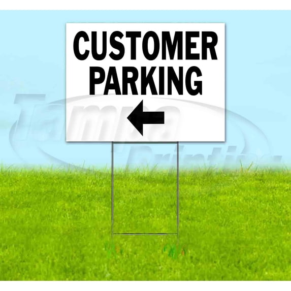 Customer Parking Left (18" x 24") Yard Sign, Includes Metal Step Stake