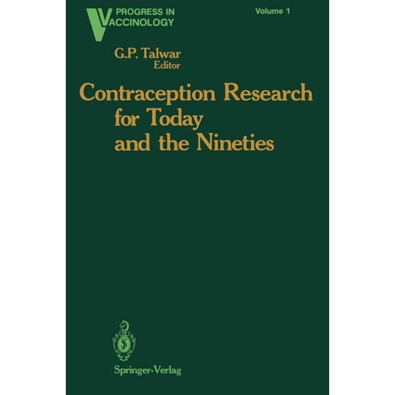 Progress in Vaccinology Contraception Research for Today and the Nineties: Progress in Birth Control Vaccines, Book 1, (Paperback)
