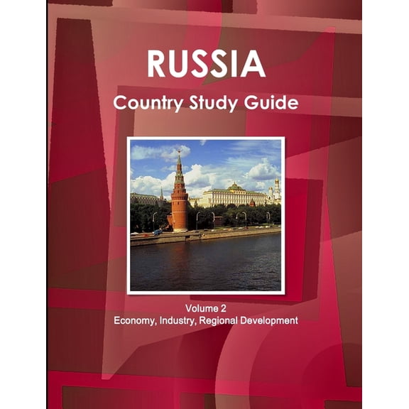 Russia Country Study Guide Volume 2 Economy, Industry, Regional Development, (Paperback)