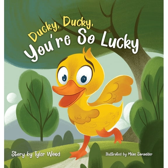 Ducky, Ducky, You're So Lucky, (Hardcover)