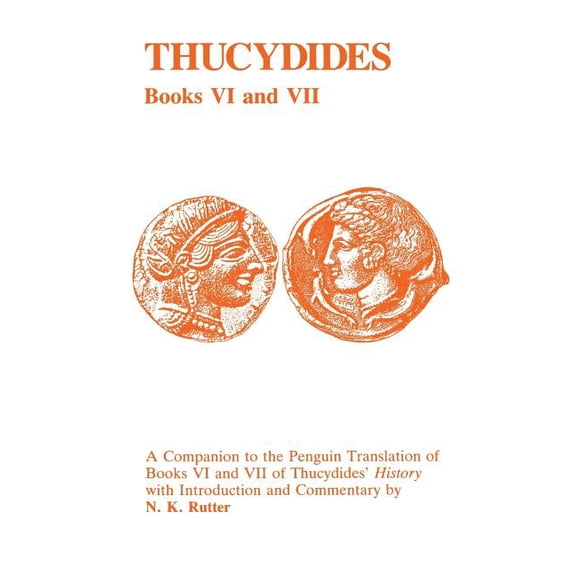 Classical Studies Thucydides: History of the Peloponnesian War Books VI and VII: A Companion to the Penguin Translation, (Paperback)