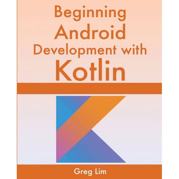 Beginning Android Development With Kotlin (Paperback)