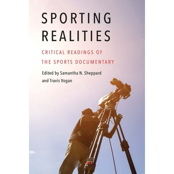Sports, Media, and Society Sporting Realities: Critical Readings of the Sports Documentary, (Paperback)