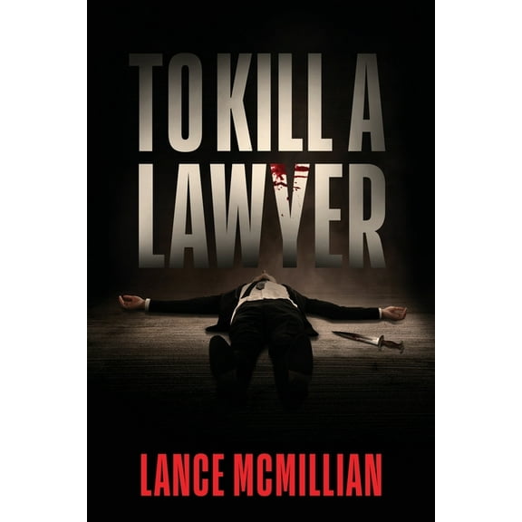 To Kill A Lawyer, (Paperback)