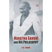 Mahatma Gandhi and His Philosophy (Hardcover)