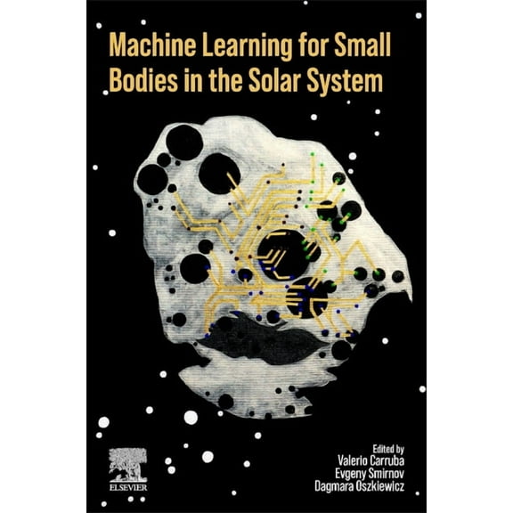 Machine Learning for Small Bodies in the Solar System, (Paperback)