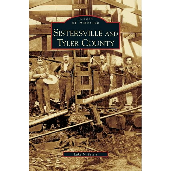 Sistersville and Tyler County (Hardcover)