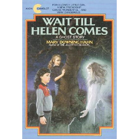 Wait Till Helen Comes : A Ghost Story