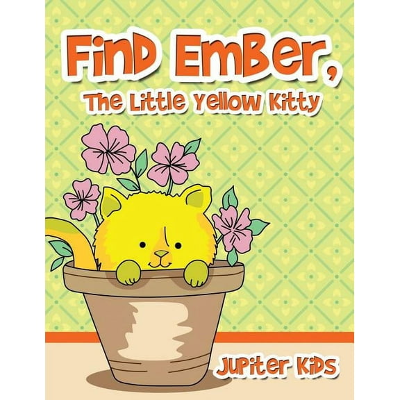 Find Ember, The Little Yellow Kitty, (Paperback)