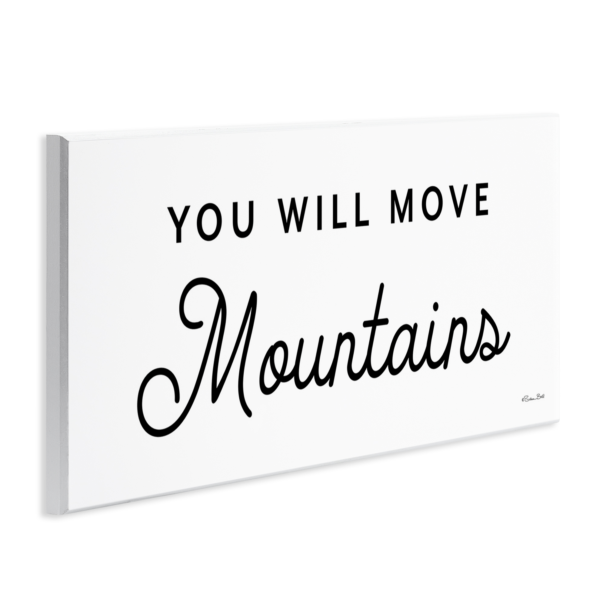 Stupell Industries You Will Move Mountains Typography Painting Unframed Art Print Wall Art, 17 x 7