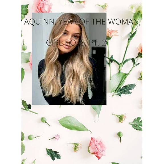 Piaquinn, Year of the Woman, Girl Boss, Pt. 2, (Hardcover)