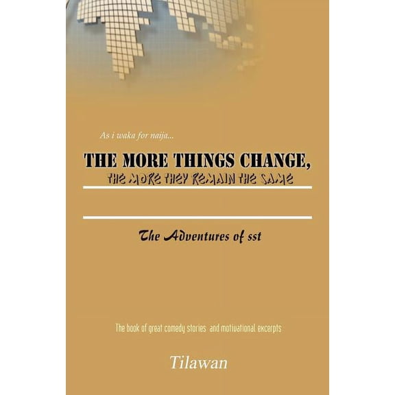 The More Things Change, the More They Remain the Same (Paperback)