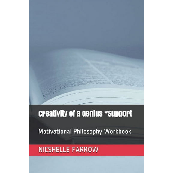 Creativity of a Genius *Support: Motivational Philosophy Workbook (Paperback)