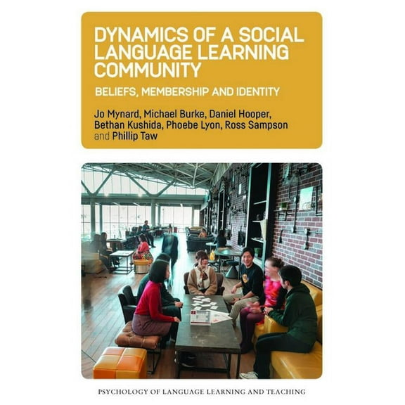 Psychology of Language Learning and Teac Dynamics of a Social Language Learning Community: Beliefs, Membership and Identity, Book 9, (Paperback)
