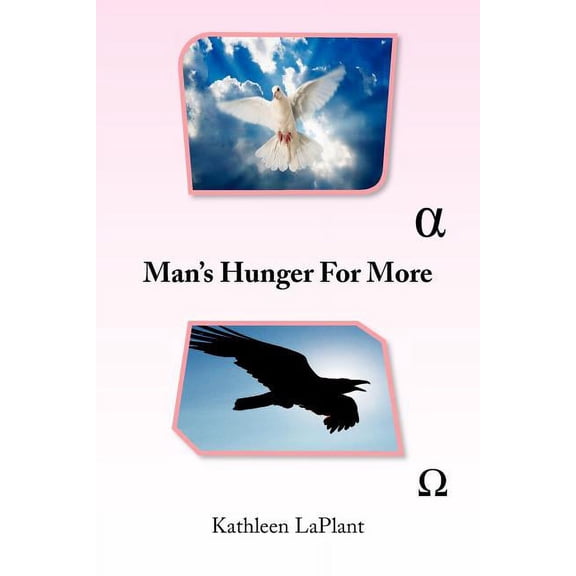 Man's Hunger for More, (Paperback)