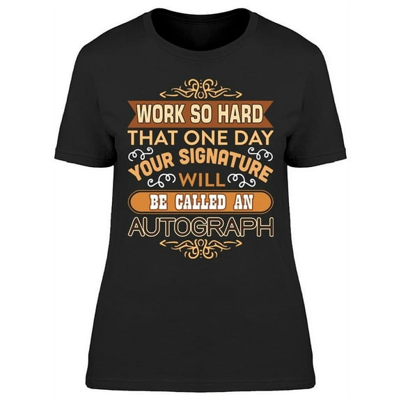 Your Signature T-Shirt Women -Image by Shutterstock, Female x-Large