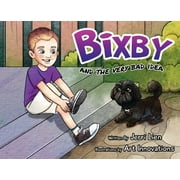 Bixby and the Very Bad Idea (Paperback)