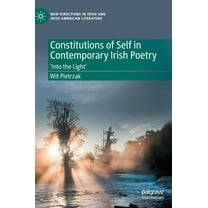 New Directions in Irish and Irish Americ Constitutions of Self in Contemporary Irish Poetry: 'Into the Light', (Hardcover)
