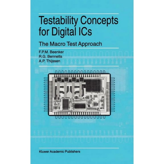 Frontiers in Electronic Testing Testability Concepts for Digital ICS: The Macro Test Approach, Book 3, (Hardcover)