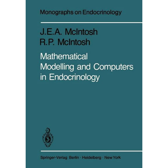Monographs on Endocrinology Mathematical Modelling and Computers in Endocrinology, Book 16, (Paperback)